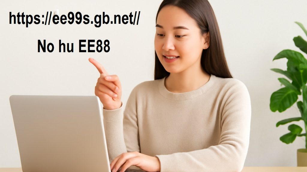 Minh họa: Tại sao chọn https://ee88s.gb.net/?